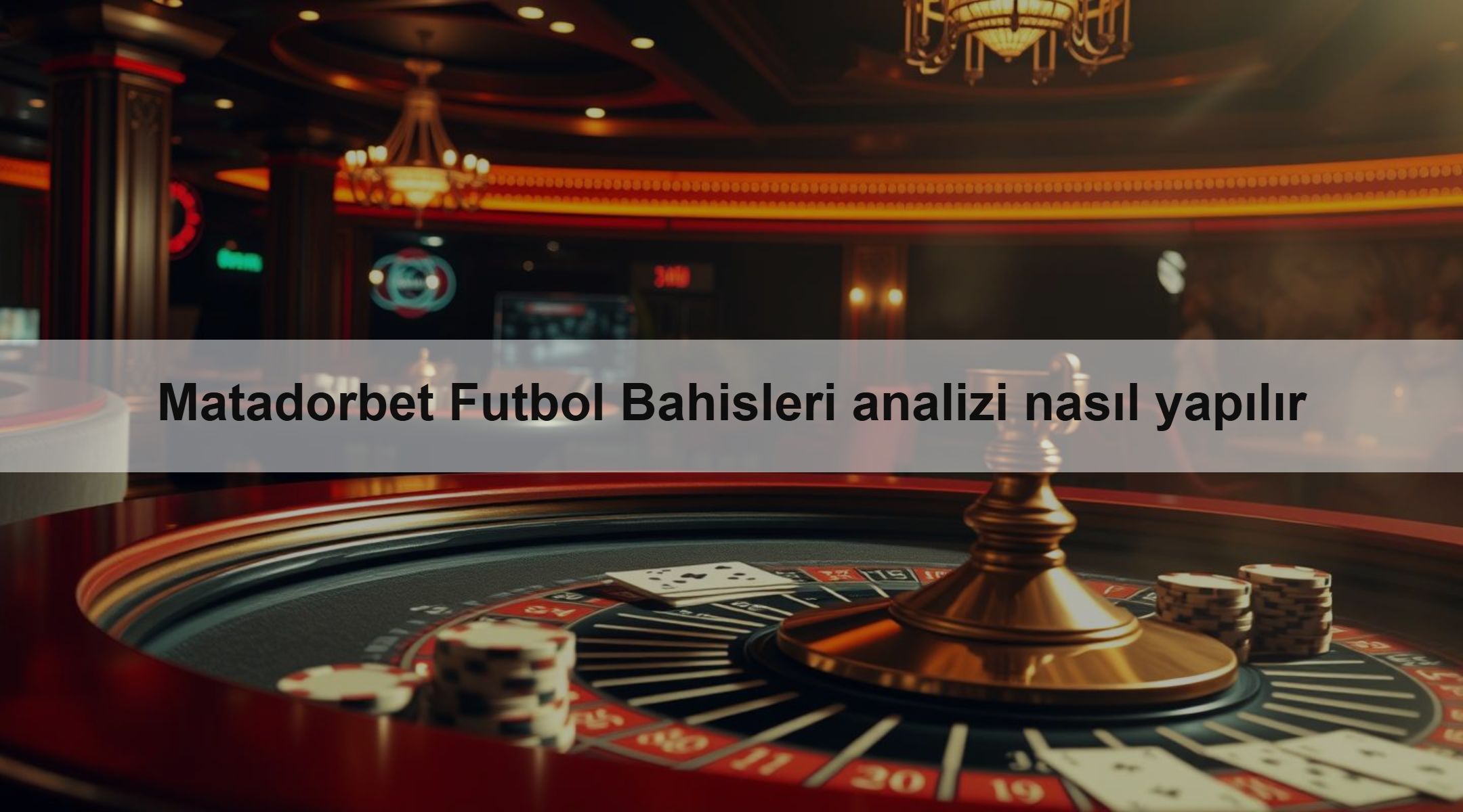 Matadorbet Futbol analizi nasıl yapılır 1 Matadorbet Futbol Bahisleri analizi nasıl yapılır