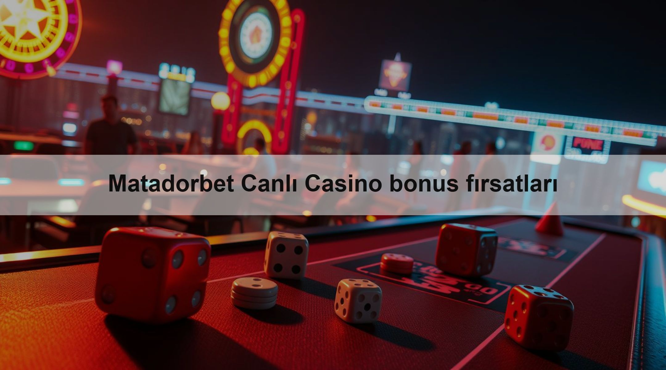 Matadorbet Canlı Casino bonus fırsatları 1 Matadorbet Canlı Casino bonus fırsatları