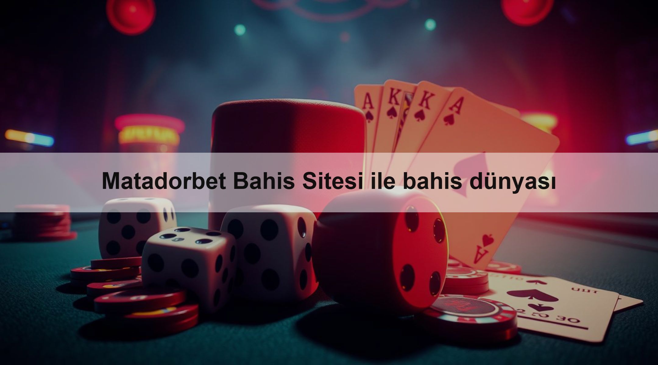 Matadorbet Bahis Sitesi ile bahis dünyası 1 Matadorbet Bahis Sitesi ile bahis dünyası